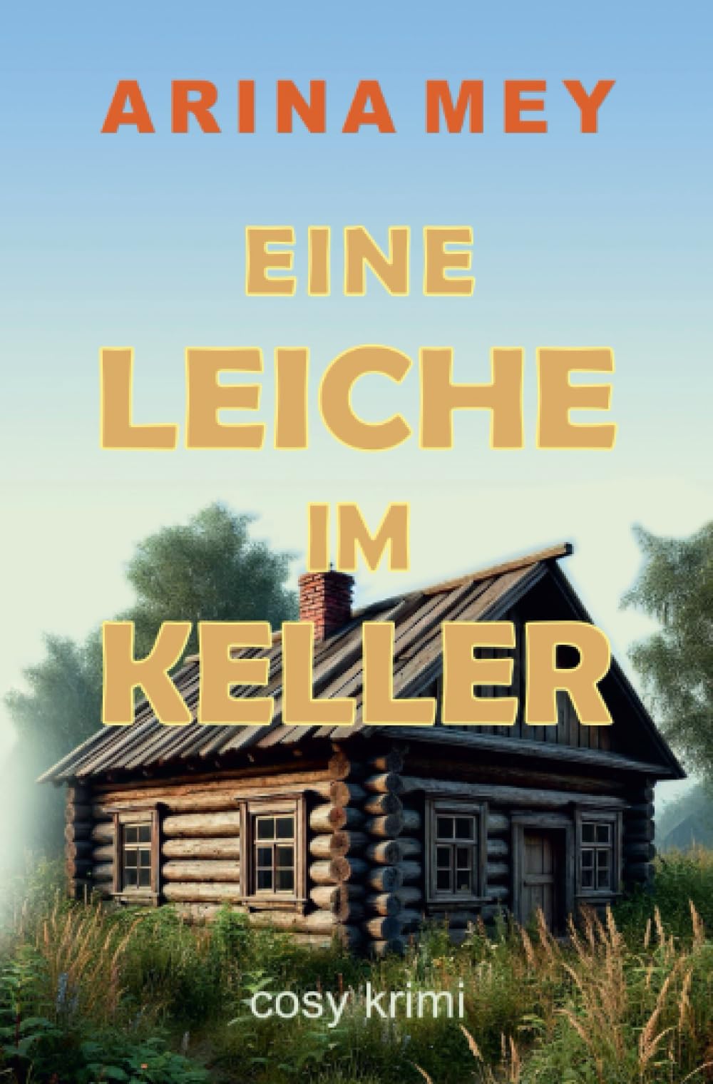 Eine Leiche im Keller: Cosy-Krimi Humour & Satire
