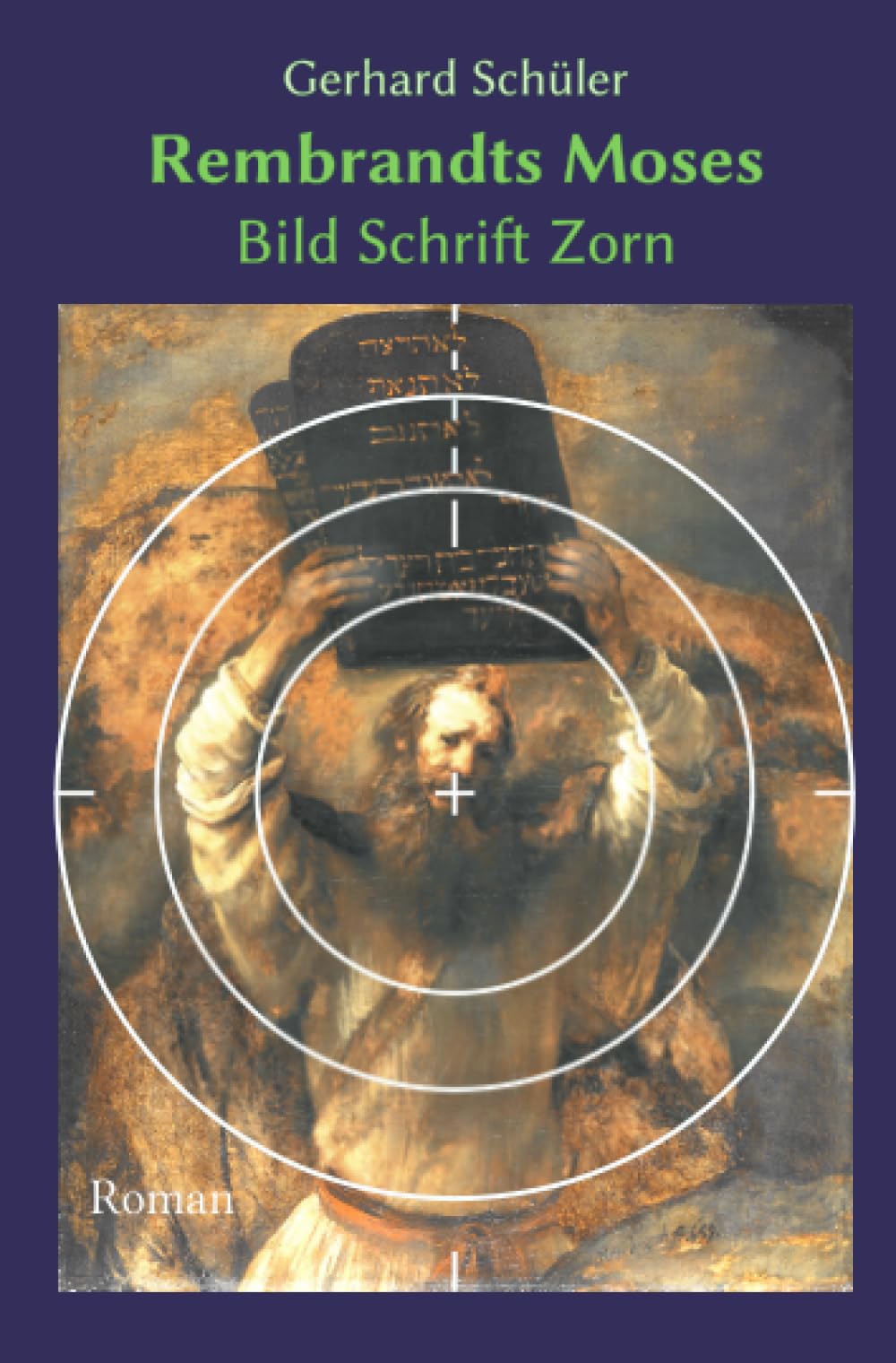 Rembrandts Moses: Bild Schrift Zorn Philosophy