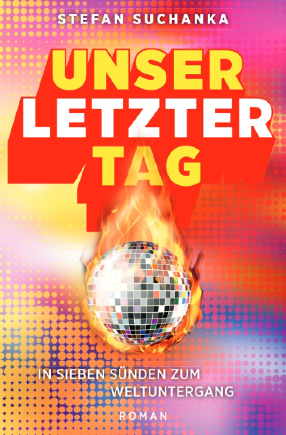 Unser letzter Tag: In sieben Sünden zum Weltuntergang Philosophy