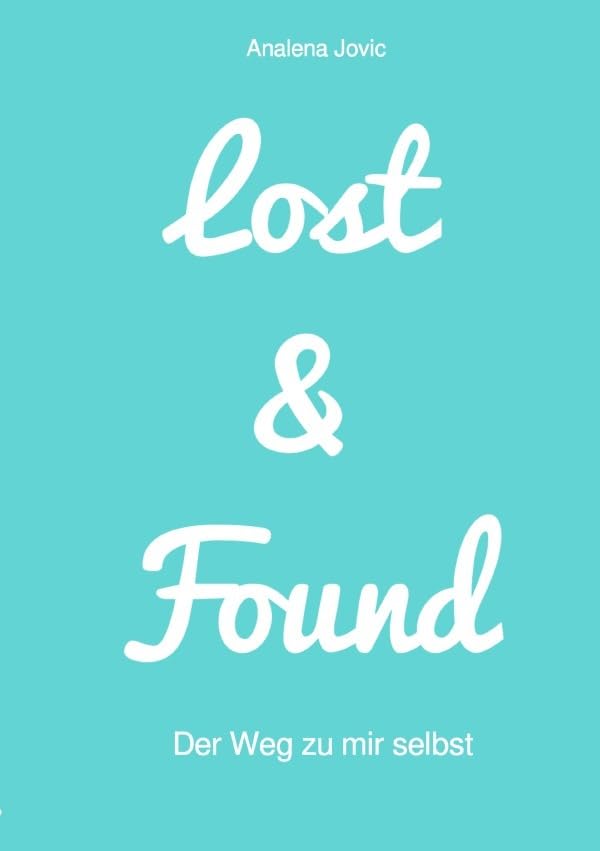 Lost&Found: Der Weg zu mir selbst Psychology