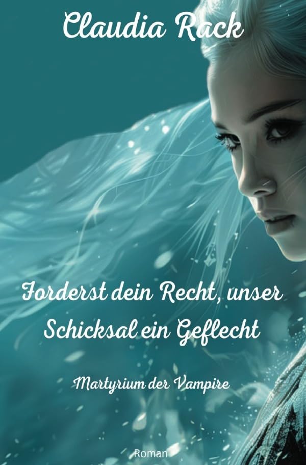 Martyrium der Vampire / Forderst dein Recht, unser Schicksal ein Geflecht: Martyrium der Vampire Contemporary literature