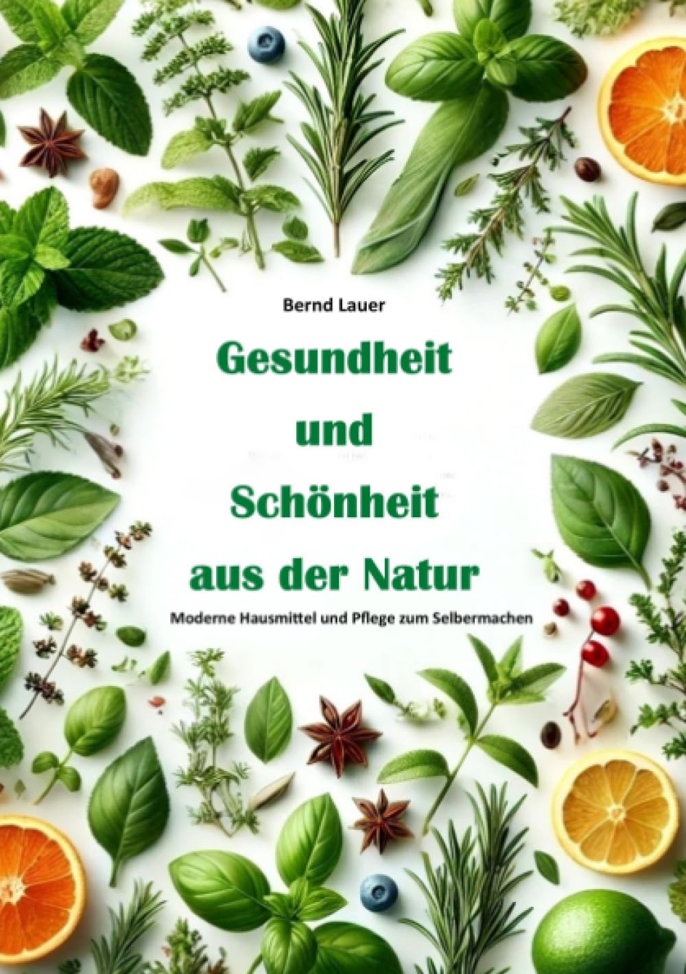 Gesundheit und Schönheit aus der Natur:: Moderne Hausmittel und Pflege zum Selbermachen Health, Nutrition & Fitness