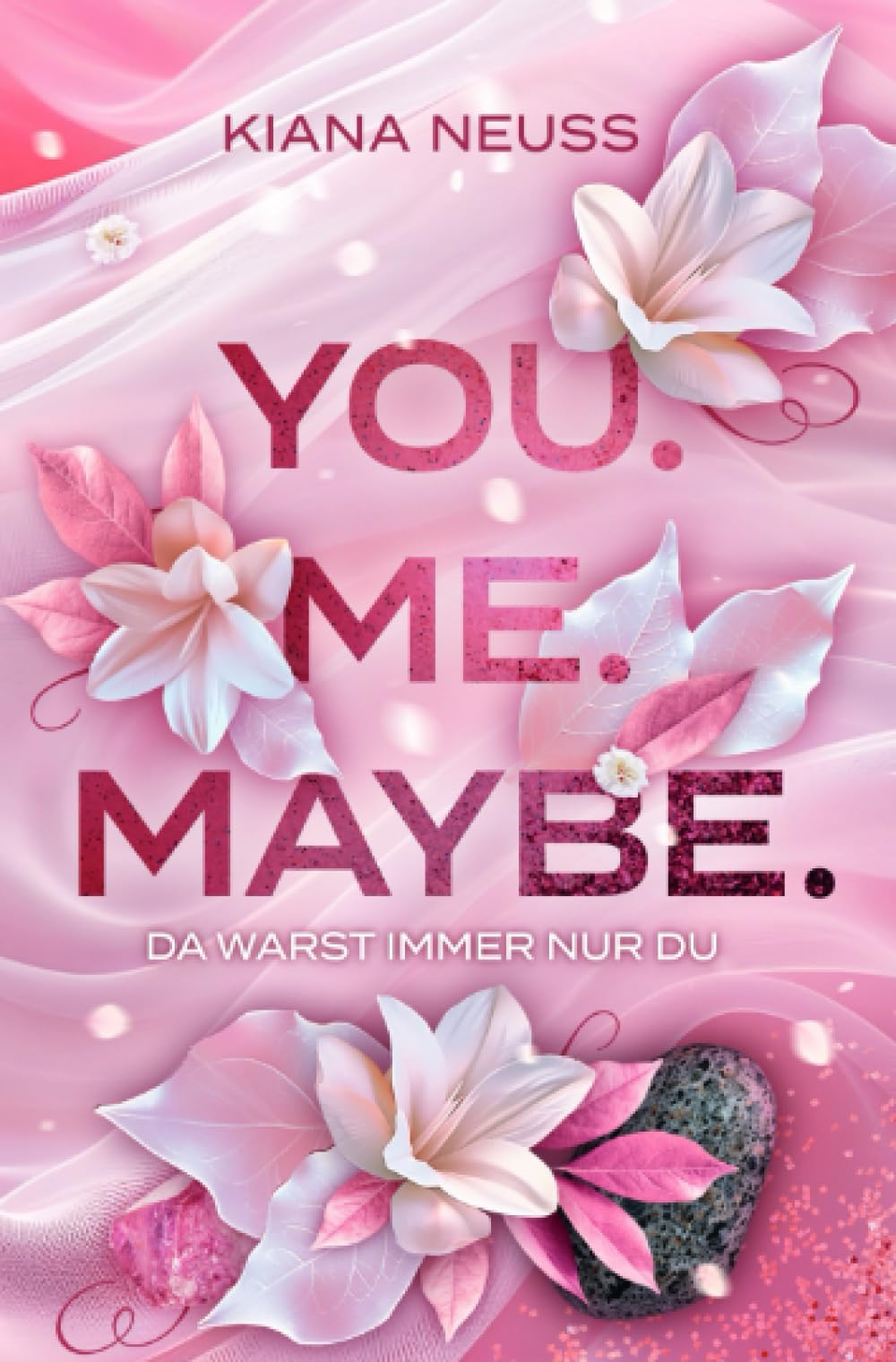 You. Me. Maybe.: Da warst immer nur du (You. Me.-Reihe) Contemporary literature