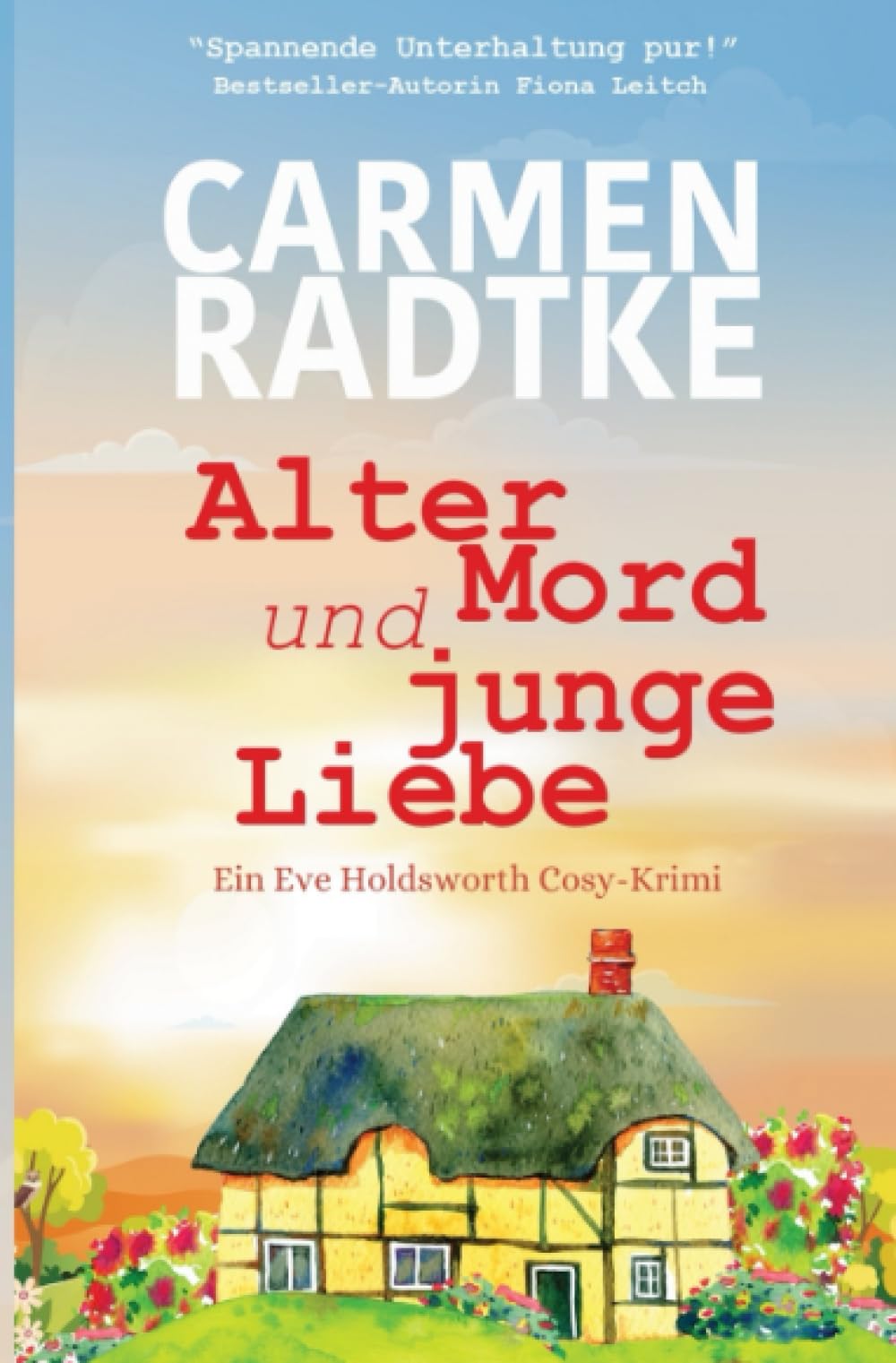 Alter Mord und junge Liebe: Ein Eve Holdsworth Cosy-Krimi (Ein Fall für Eve Holdsworth) Humour & Satire