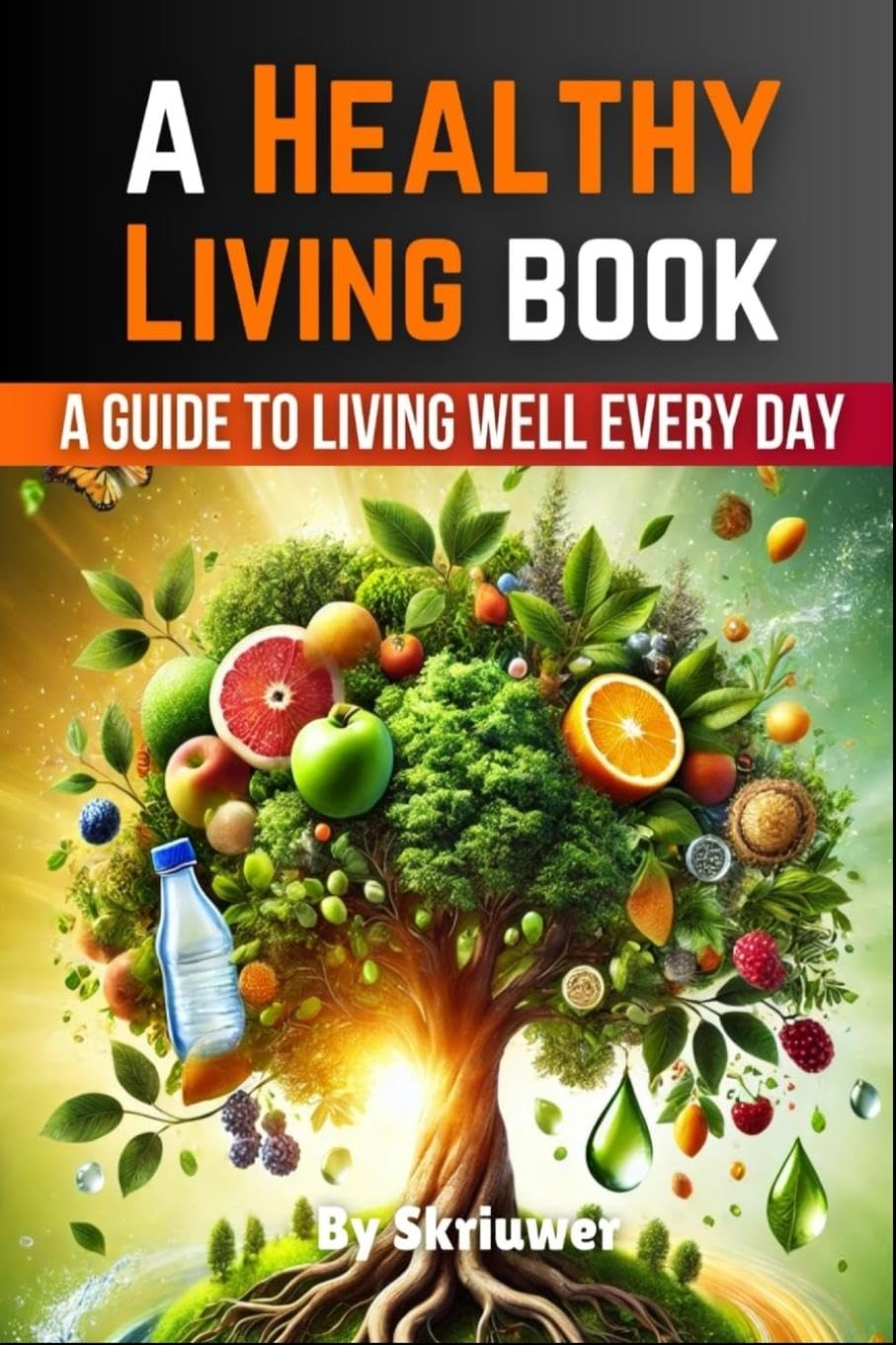 A Healthy Living Book Health, Nutrition & Fitness