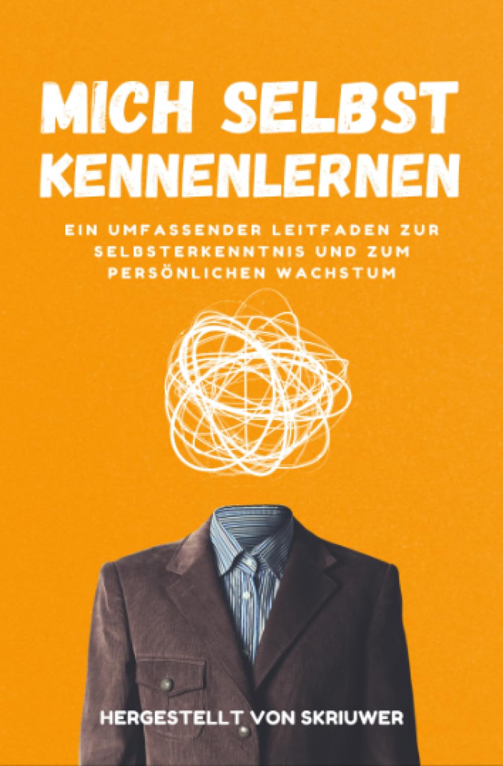 Mich Selbst Kennenlernen: Ein umfassender Leitfaden zur Selbsterkenntnis und zum persönlichen Wachstum Business, Finance & Career