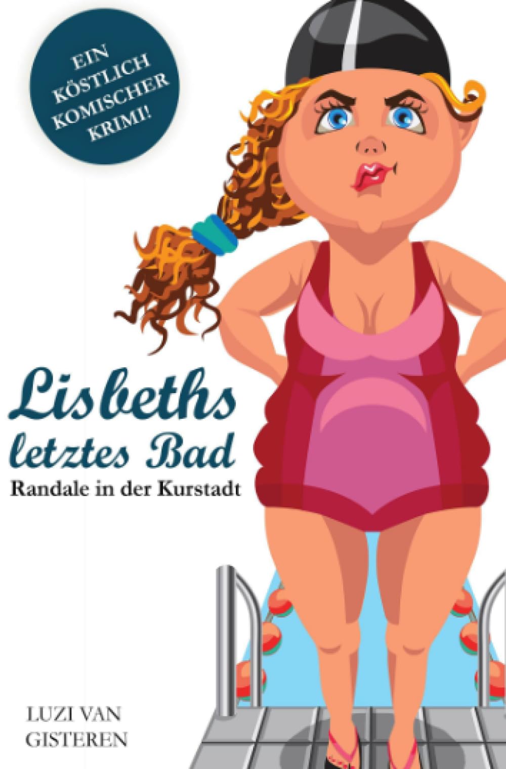 Lisbeths letztes Bad: Randale in der Kurstadt Humour & Satire