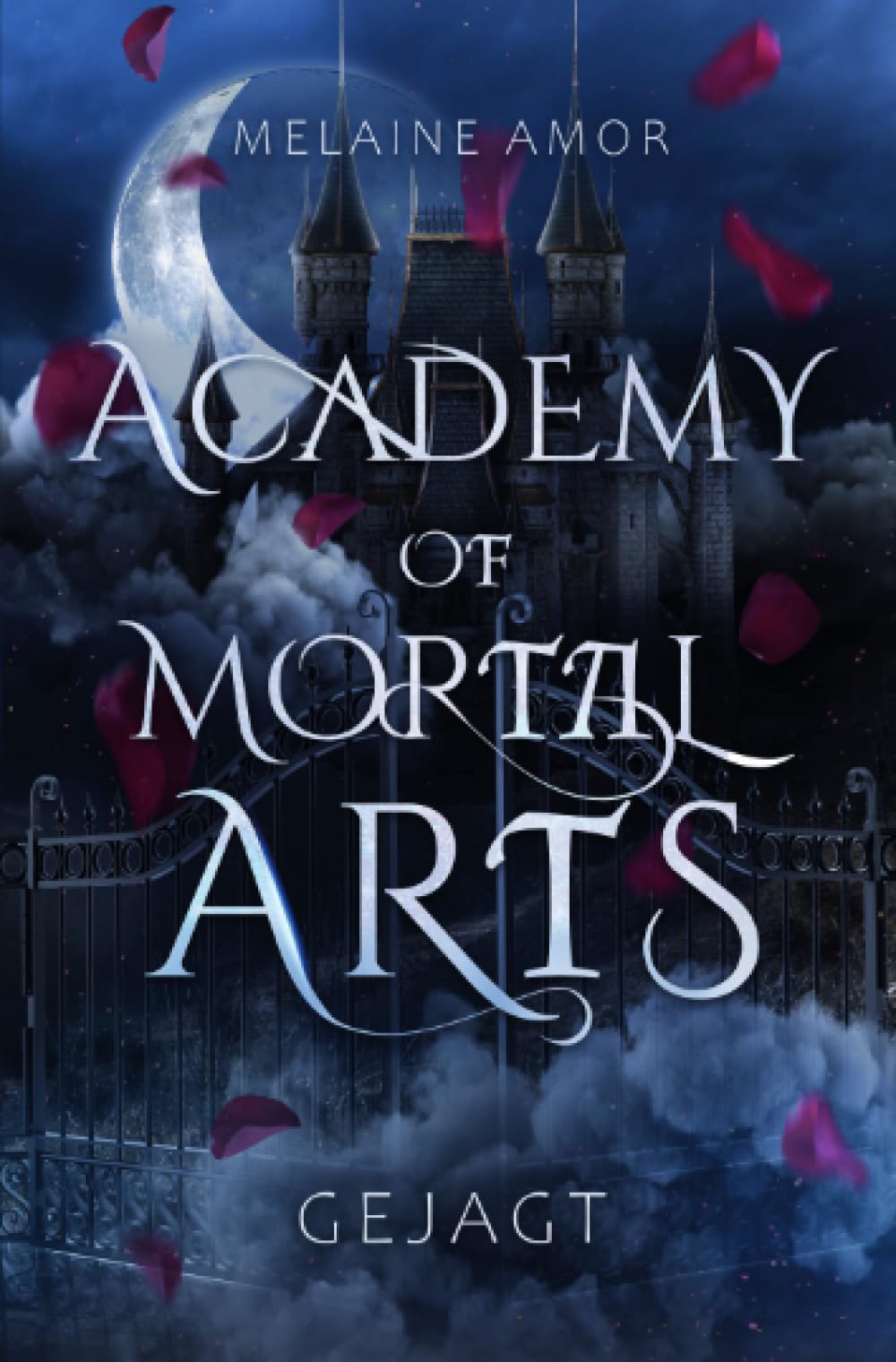 Academy of Mortal Arts: Gejagt (Dark Romantasy) Essays & Short Stories