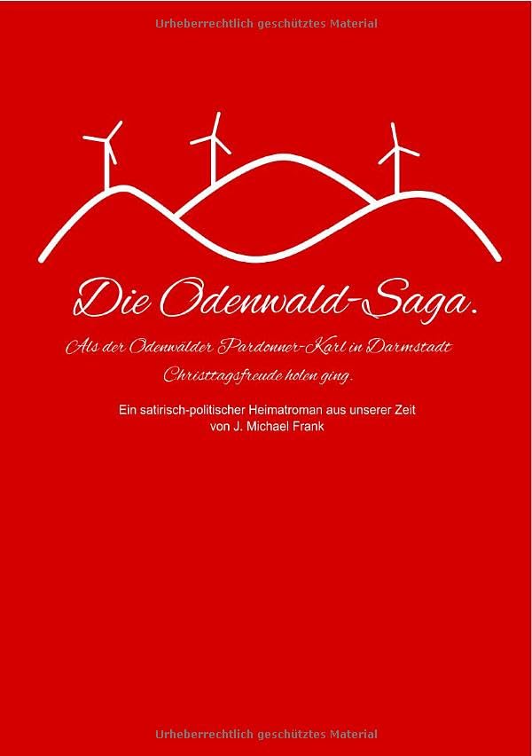Die Odenwald-Saga: ALS DER ODENWÄLDER PARDONNER KARL IN DARMSTADT CHRISTAGSFREUDE HOLEN GING. Leisure, Home & Garden