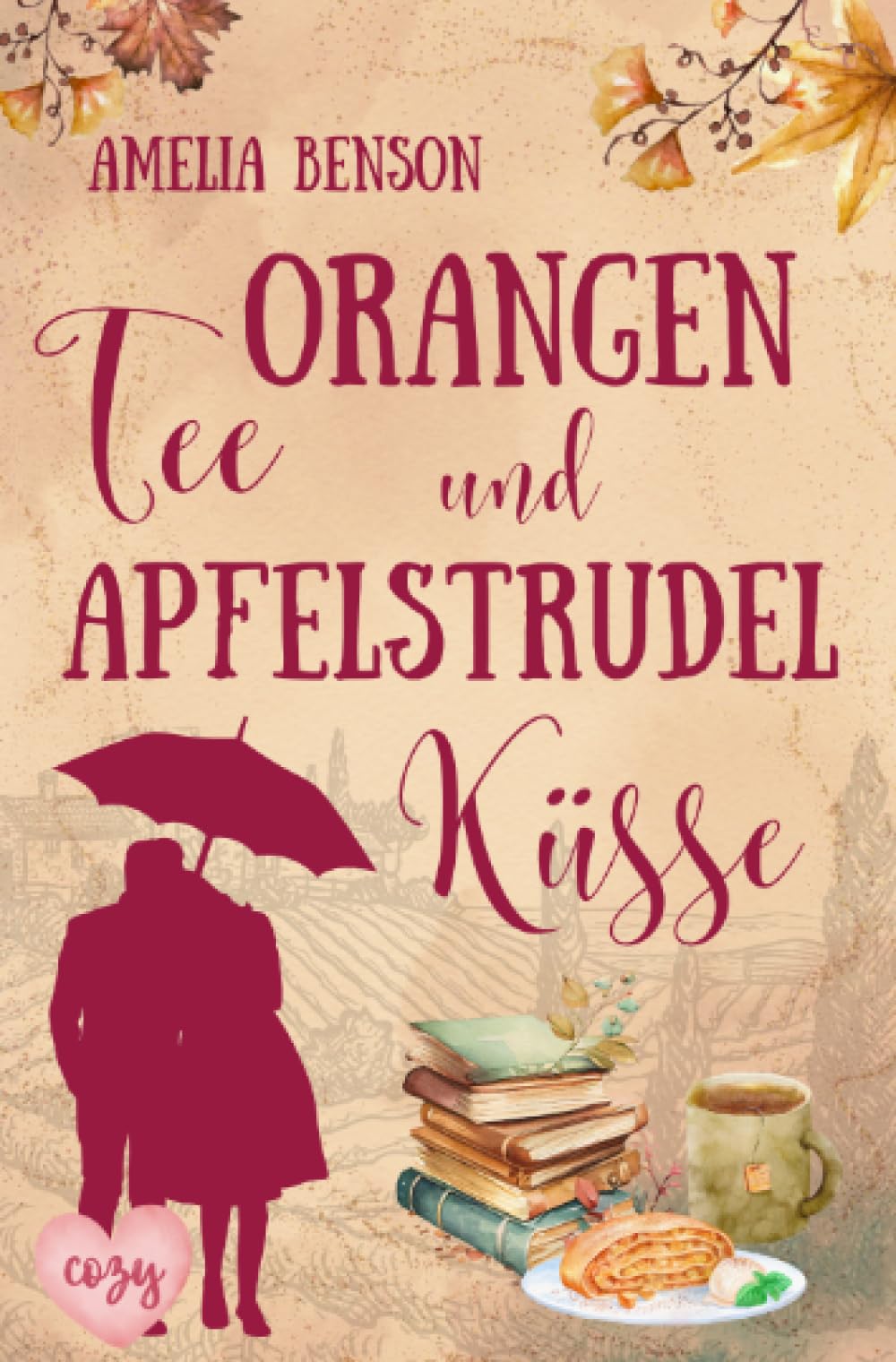 Orangentee und Apfelstrudelküsse (Weinbergliebe) Contemporary literature