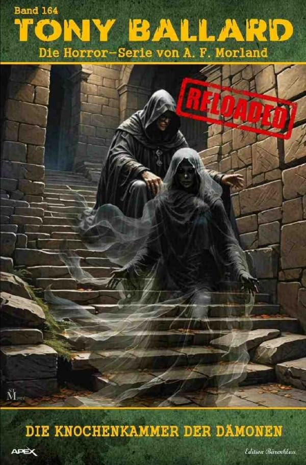 Tony Ballard - Reloaded, Band 164: Die Knochenkammer der Dämonen: Die große Horror-Serie! Action & Adventure