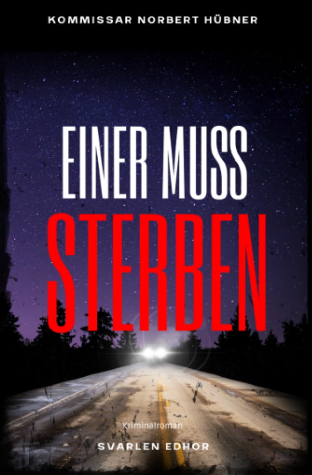 EINER MUSS STERBEN: Kriminalroman - Kommissar Norbert Hübner 12: Buchhandelsausgabe: Cover matt, Format: 12x19 cm: Kriminalroman ｜ Kommissar Norbert ... 12) (Kommissar Norbert Hübner ermittelt) Humour & Satire