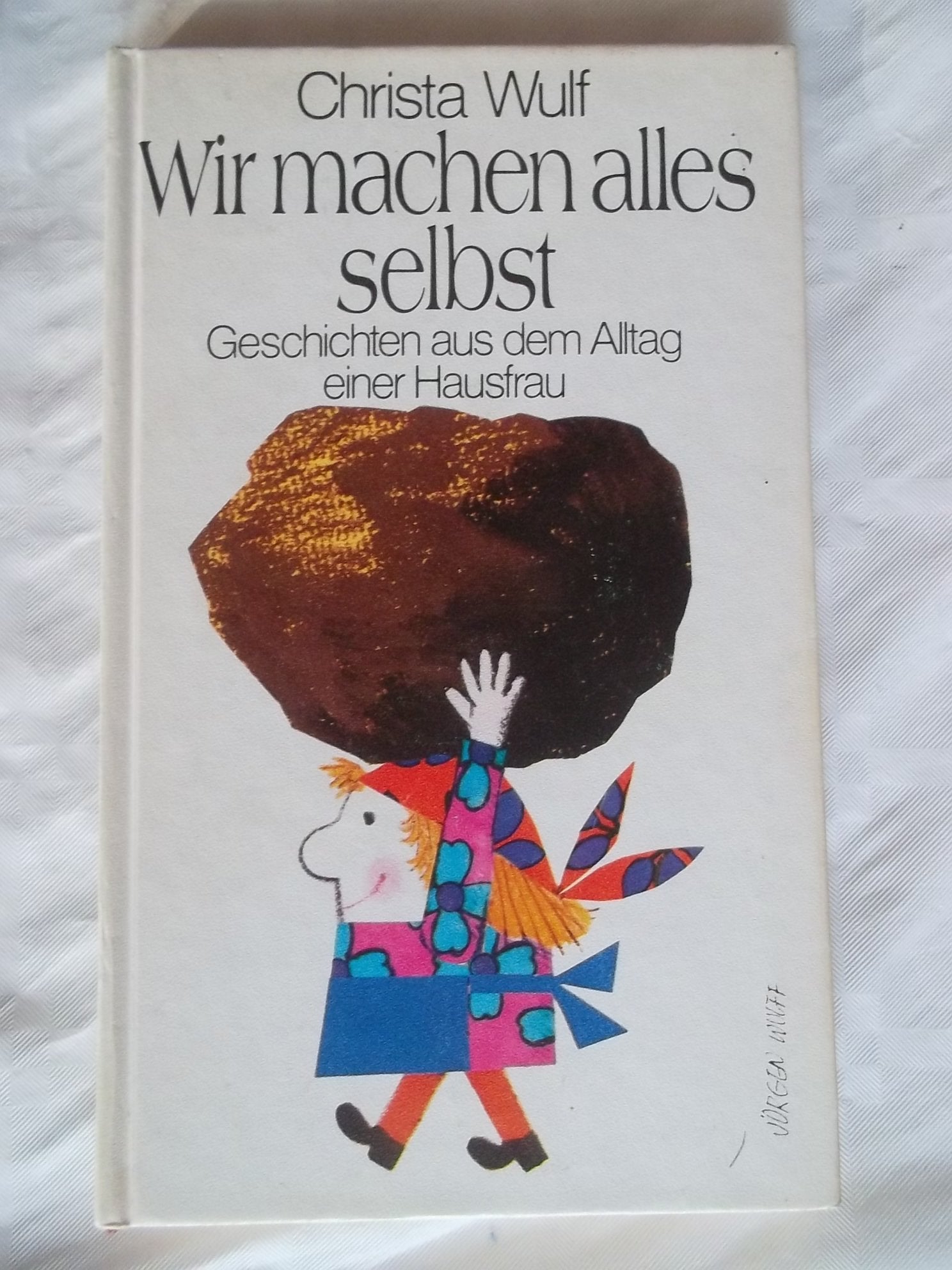 Wir machen alles selbst. Geschichten aus dem Alltag einer Hausfrau Books