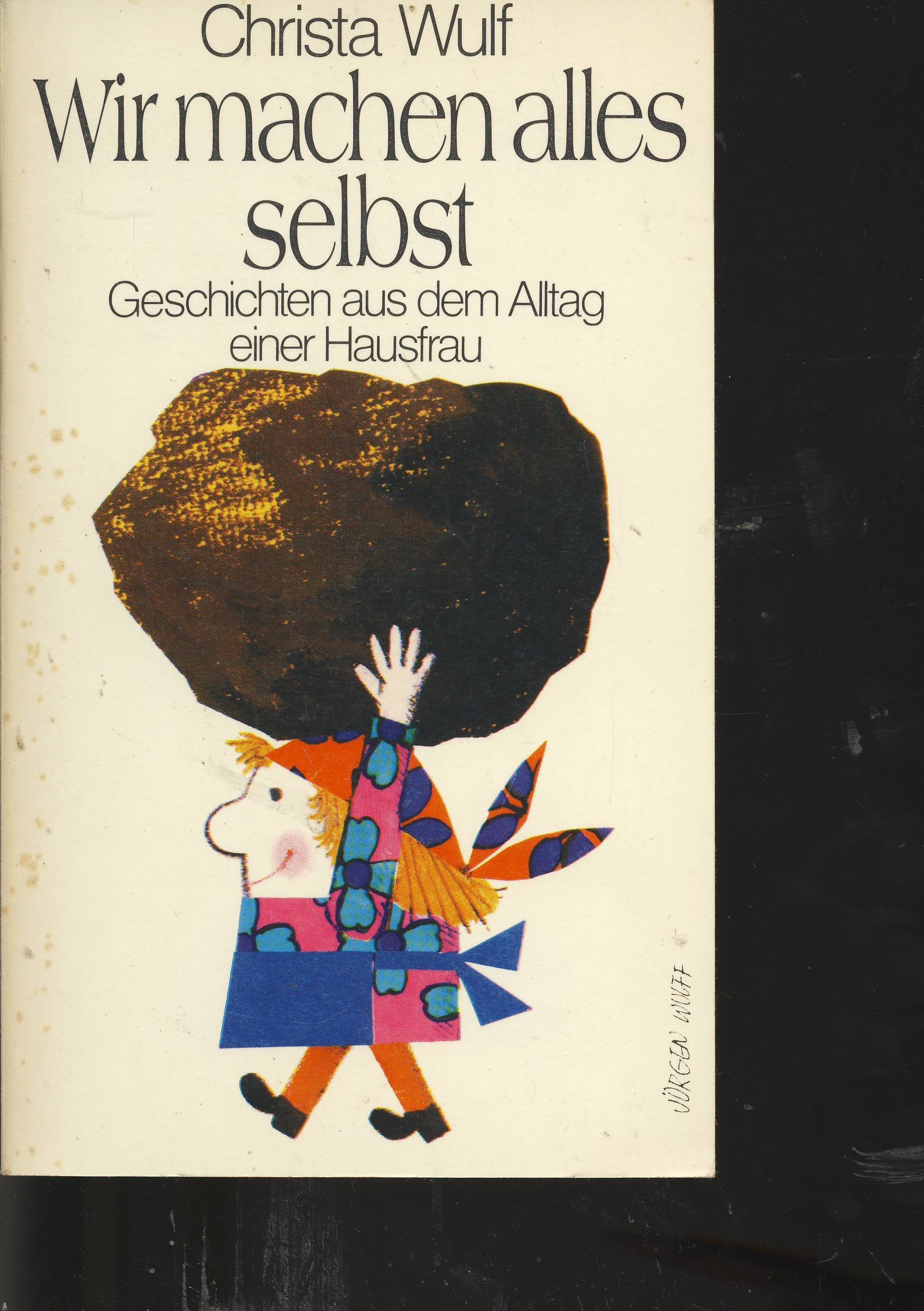 Wir machen alles selbst. Geschichten aus dem Alltag einer Hausfrau Books