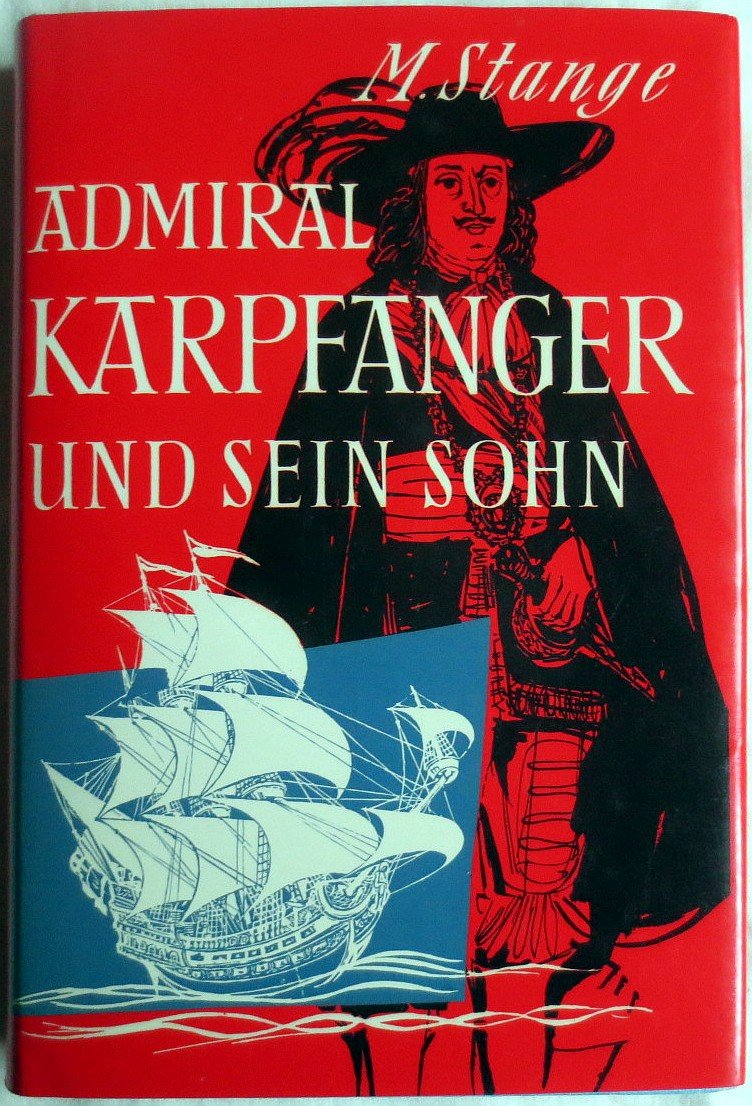 Admiral Karpfanger und sein Sohn. Ein Seefahrer- Roman aus dem siebzehnten Jahrhundert Books