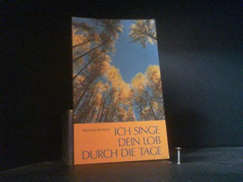 Ich singe dein Lob durch die Tage. Psalmen und andere Bibelworte Books