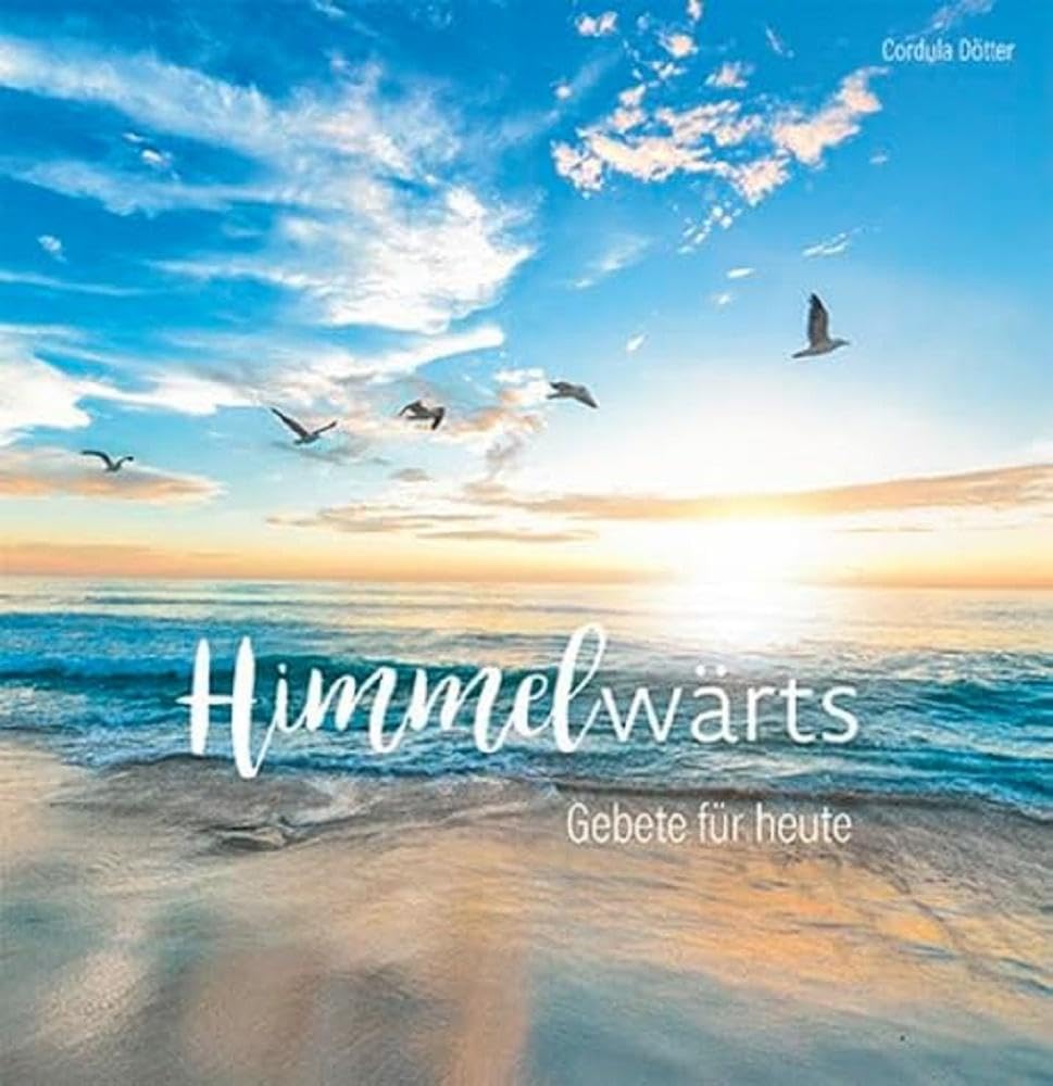 Himmelwärts: Gebete für heute (Quadro (kartoniert)) Religion & Esotericism
