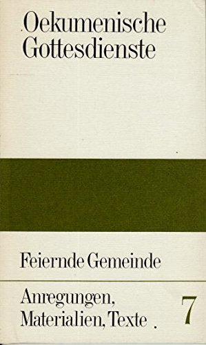 Oekumenische Gottesdienste: Anregungen, Materialien, Texte Religion & Esotericism
