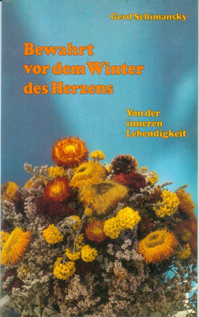 Bewahrt vor dem Winter des Herzens - Von der inneren Lebendigkeit Books