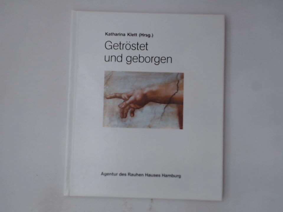 Getröstet und geborgen. Die Zeit der Trauer überwinden Religion & Esotericism