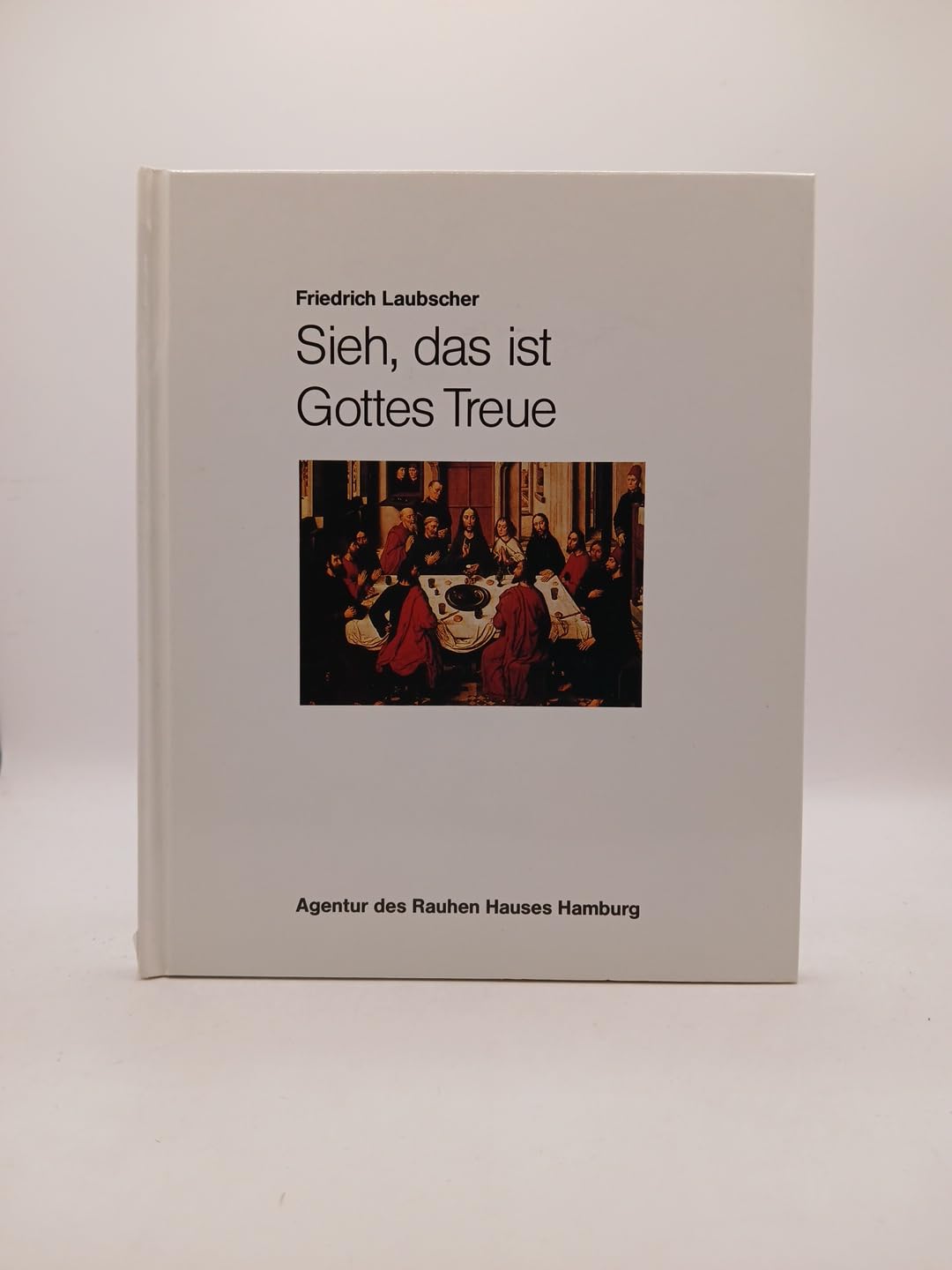 Sieh, das ist Gottes Treue. Glückwünsche zum Konfirmationsjubiläum Books