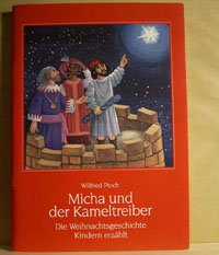 Micha und der Kameltreiber: Ein Vorlese- und Bastelbuch für Weihnachten Leisure, Home & Garden