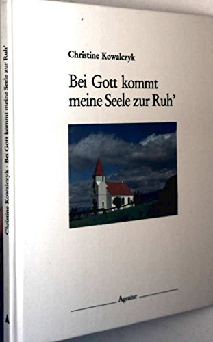 Bei Gott kommt meine Seele zur Ruh'. Psalmworte im Alltag Books