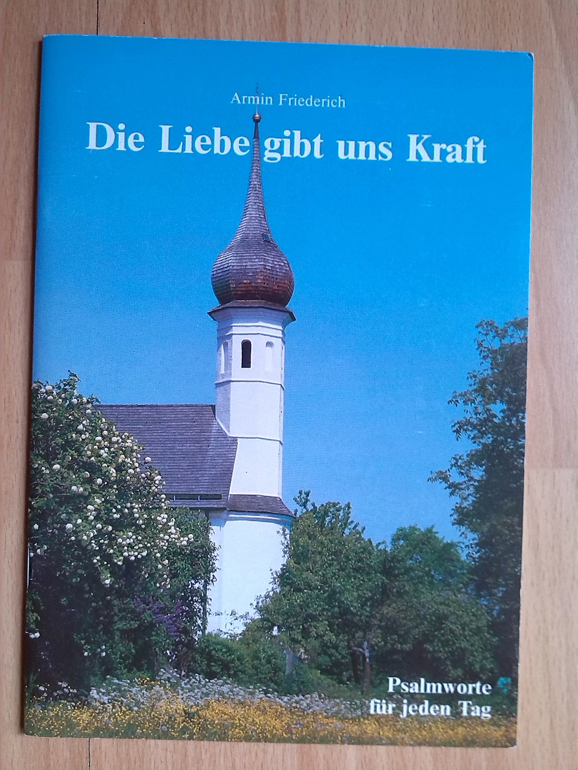 Die Liebe gibt uns Kraft (Fundus-Reihe) Religion & Esotericism