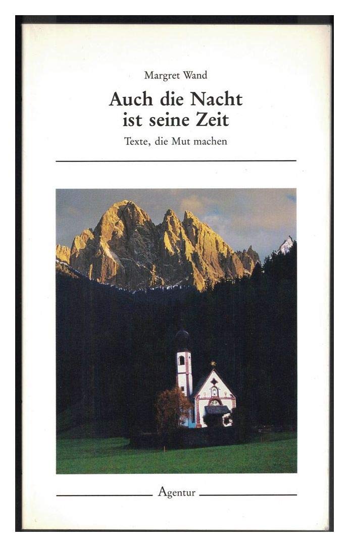 Auch die Nacht ist seine Zeit. Texte, die Mut machen Books