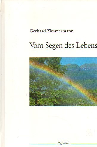 Vom Segen des Lebens. Den Tag als Gabe und Aufgabe sehen Books