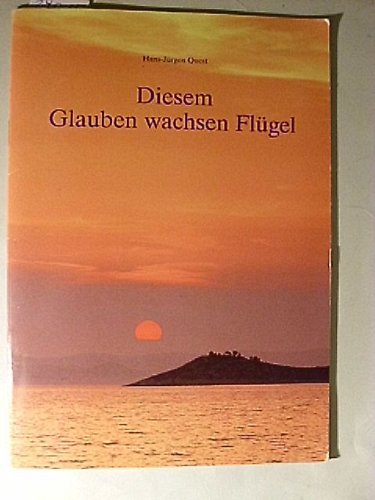 Diesem Glauben wachsen Flügel. Kurzandachten Books