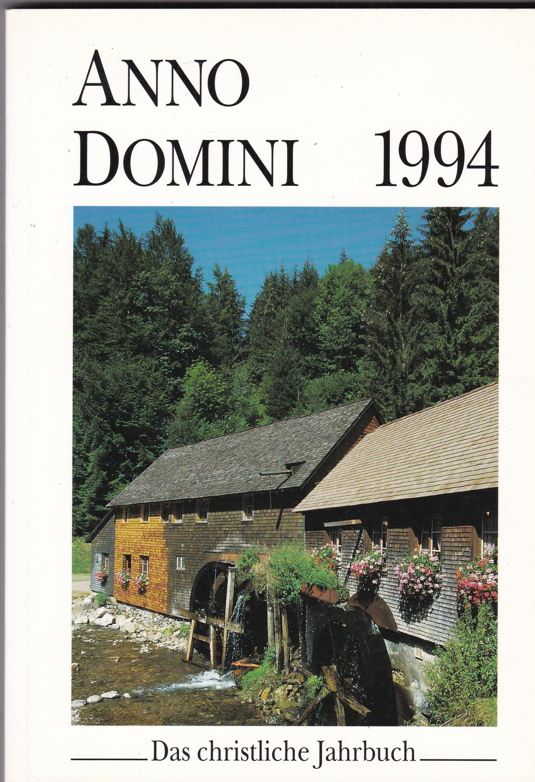 Anno Domini 1994. Das christliche Jahrbuch Books