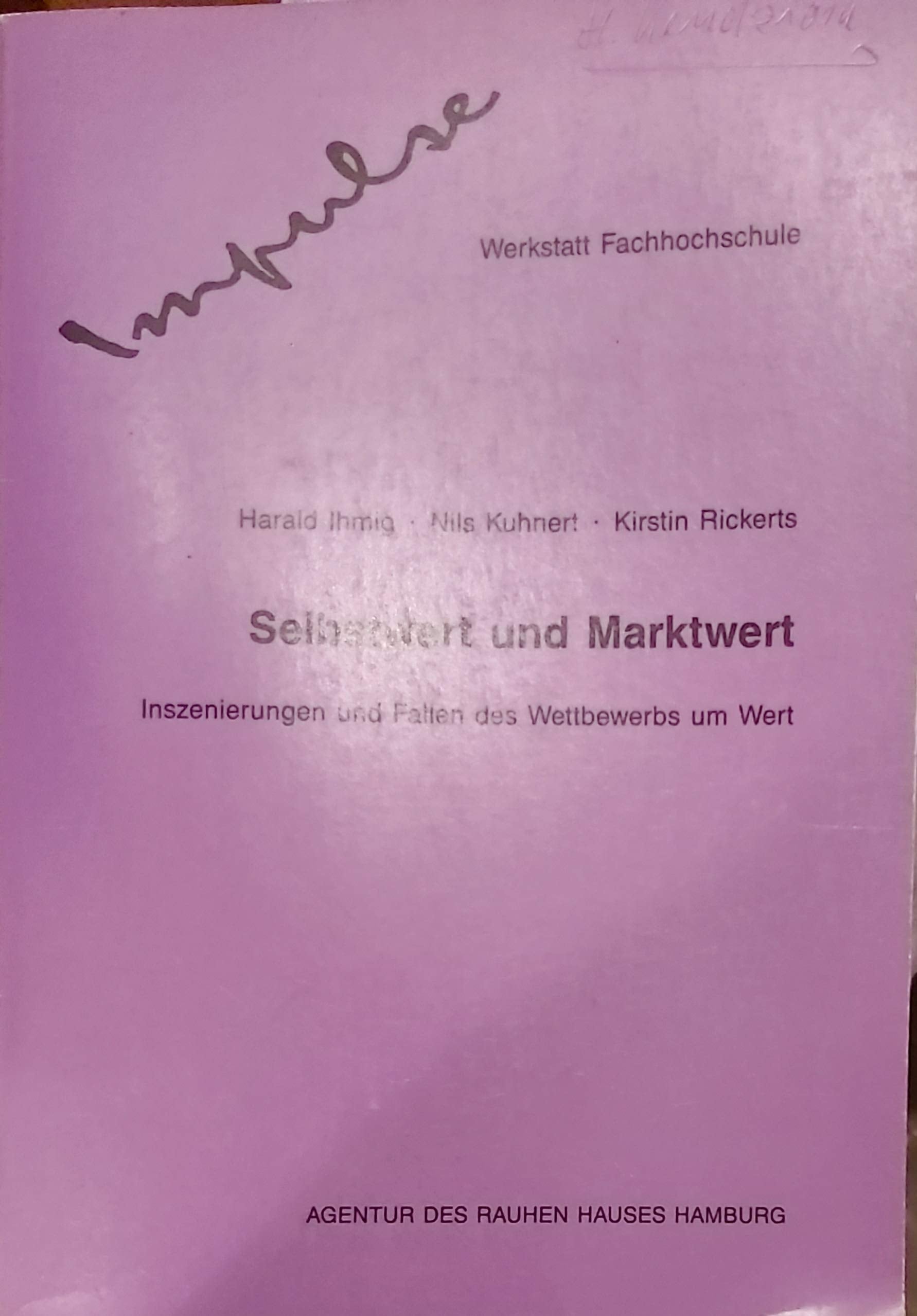 Selbstwert und Marktwert. Inszenierungen und Fallen des Wettbewerbs um Wert Social Sciences