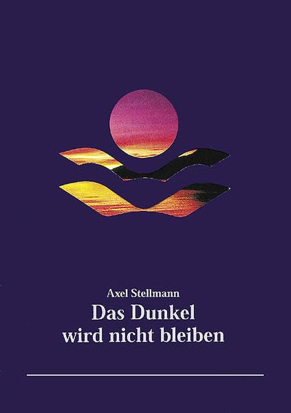 Das Dunkel wird nicht bleiben: Mit herzlicher Anteilnahme Death & Mourning