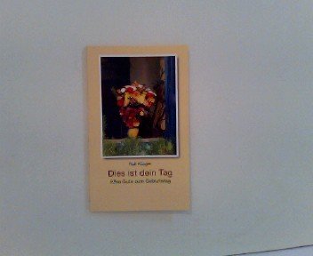 Dies ist dein Tag : Alles Gute zum Geburtstag book
