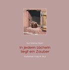 In jedem Lächeln liegt ein Zauber: Heiterkeit macht Mut Books