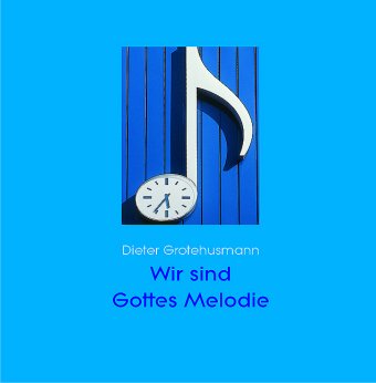 Wir sind Gottes Melodie: Musik in unserem Leben Lifestyle