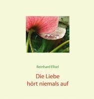 Die Liebe hört niemals auf Religion & Esotericism