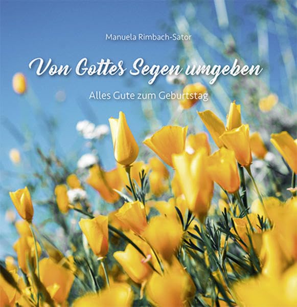 Von Gottes Segen umgeben: Alles Gute zum Geburtstag (Quadro (kartoniert)) Religion & Esotericism