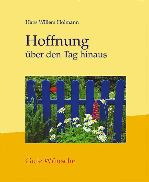 Hoffnung über den Tag hinaus: Gute Wünsche Lifestyle