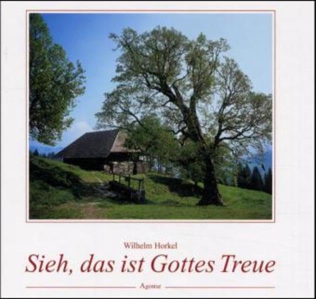 Sieh, das ist Gottes Treue: Gedanken, die uns begleiten Lifestyle