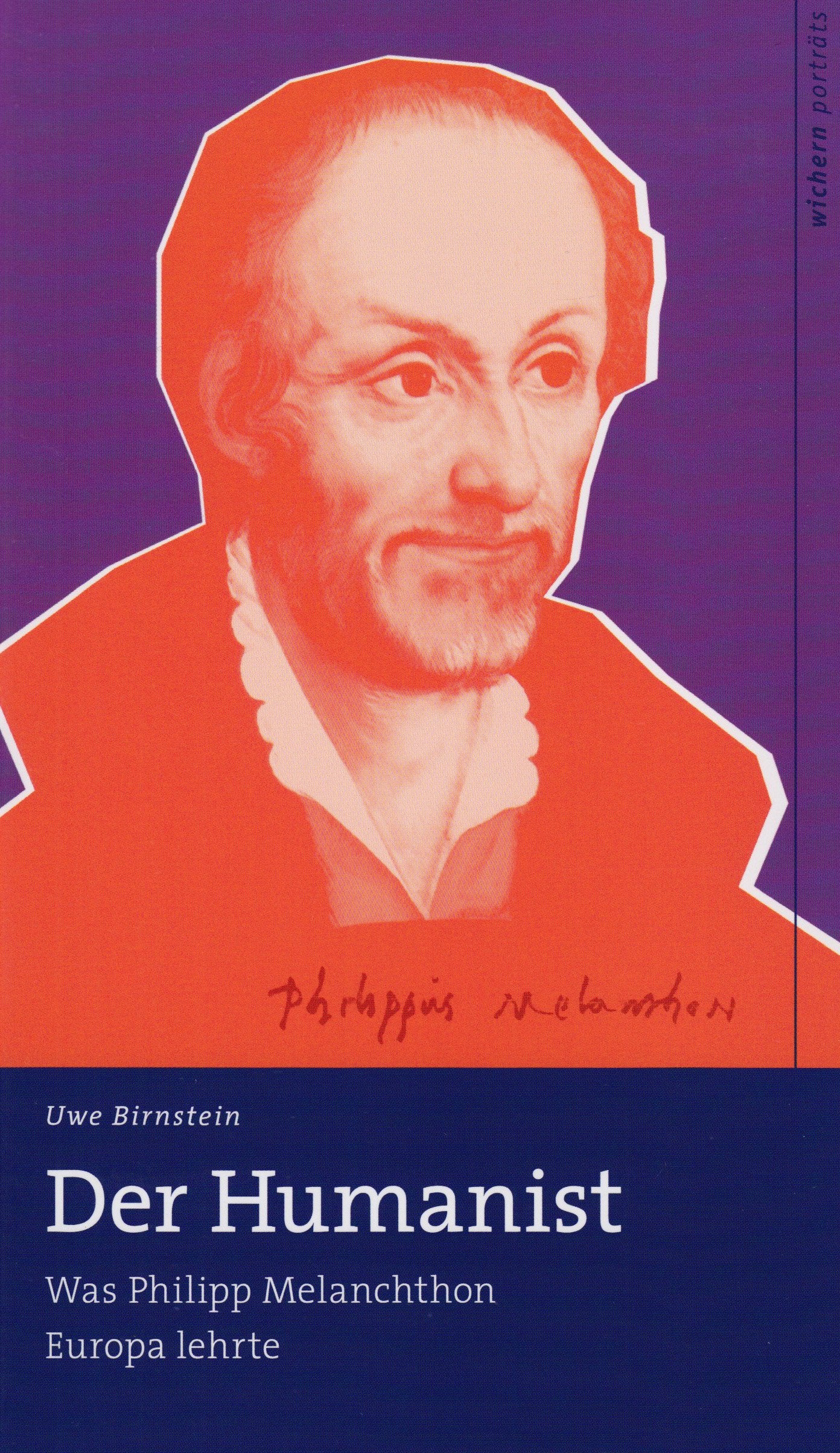 Der Humanist: Was Philipp Melanchthon Europa lehrte Lifestyle