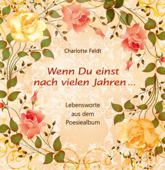 Wenn Du einst nach vielen Jahren ... Contemporary literature