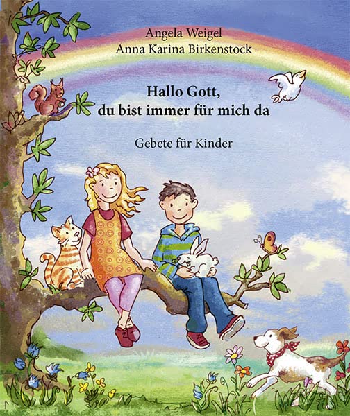 Hallo Gott, du bist immer für mich da: Gebete für Kinder Religion & Esotericism
