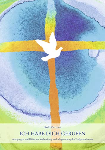 Ich habe dich gerufen: Anregungen und Hilfen zur Vorbereitung und Mitgestaltung des Taufgottesdienstes Religion & Esotericism