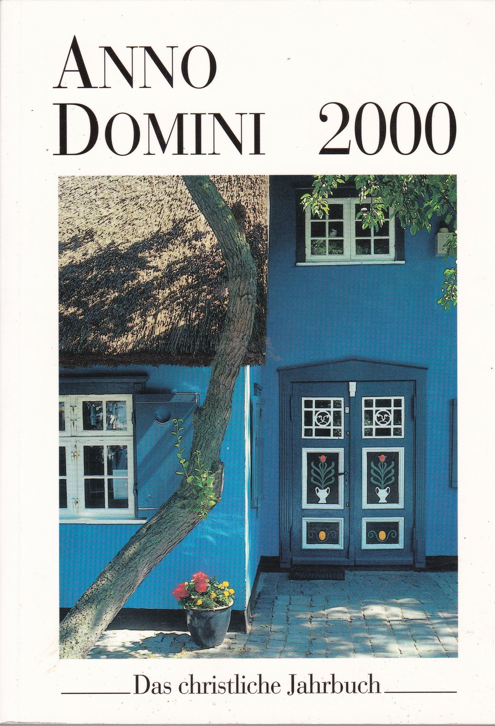 Anno Domini 2000. Das christliche Jahrbuch Calendars