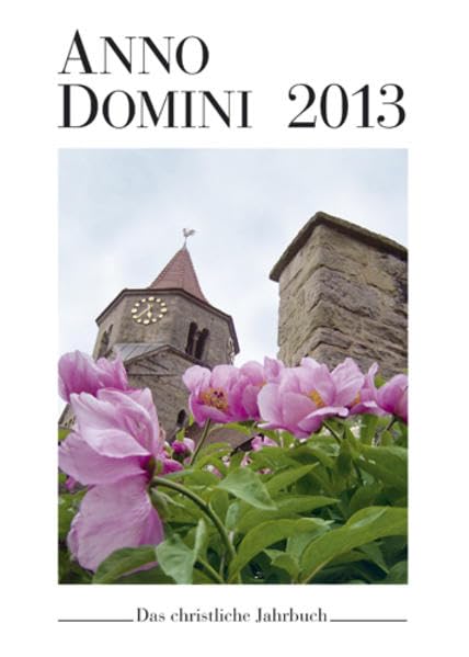 Anno Domini 2013: Das christliche Jahrbuch Religion & Esotericism