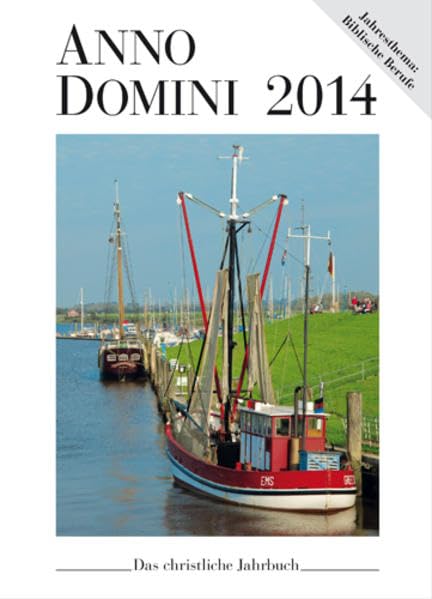 Anno Domini 2014: Das christliche Jahrbuch Calendars
