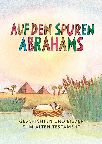 Auf den Spuren Abrahams: Geschichten, Rätsel und Aktionen Non-fiction