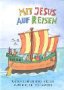 Mit Jesus auf Reisen: Geschichten, Rätsel und Aktionen Non-fiction